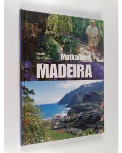 Kirjailijan Bertil Svensson käytetty kirja Matkailijan Madeira