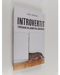 Kirjailijan Linus Jonkman käytetty kirja Introvertit : työpaikan hiljainen vallankumous