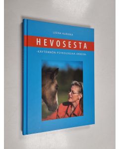 Kirjailijan Leena Kurikka käytetty kirja Hevosesta : käytännön psykologiaa arkeen