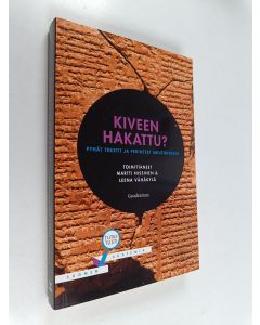 käytetty kirja Kiveen hakattu? : pyhät tekstit ja perinteet muutoksessa