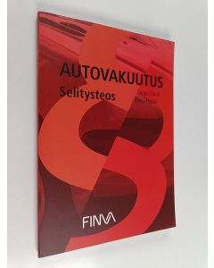 Kirjailijan Seppo Eskuri & Riikka Patala uusi kirja Autovakuutus : Selitysteos