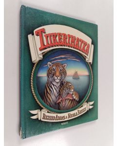 Kirjailijan Richard Adams käytetty kirja Tiikerimatka