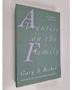 Kirjailijan Gary S. Becker käytetty kirja A treatise on the family