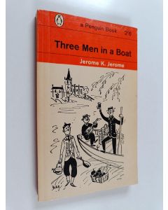 Kirjailijan Jerome K. Jerome käytetty kirja Three men in a boat : to say nothing of the dog!