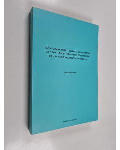 Kirjailijan Toivo Niskanen käytetty kirja Tapaturmavaarat, turvallisuusilmapiiri ja tapaturmantorjunnan edistäminen tie- ja vesirakennuslaitoksessa