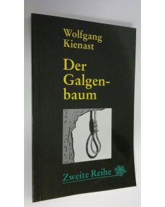 Kirjailijan Wolfgang Kienast käytetty kirja Der Galgenbaum : Kriminalroman