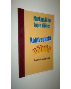 Kirjailijan Markku Aalto käytetty kirja Kohti suurta päivää