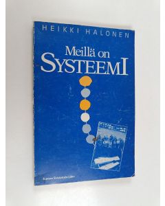 Kirjailijan Heikki Halonen käytetty kirja Meillä on systeemi