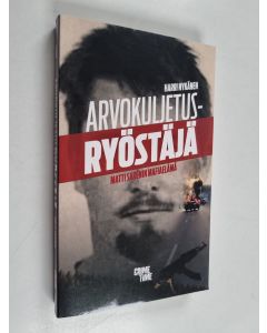 Kirjailijan Matti Sarén käytetty kirja Arvokuljetusryöstäjä Matti Sarénin mafiaelämä