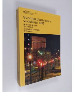 käytetty kirja Suomen tilastollinen vuosikirja 1996 = Statistisk årsbok för Finland = Statistical yearbook of Finland