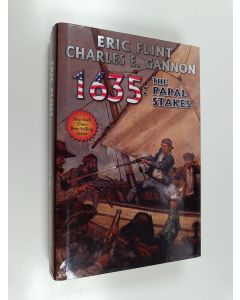 Kirjailijan Eric Flint & Charles E. Gannon käytetty kirja 1635 : Papal Stakes