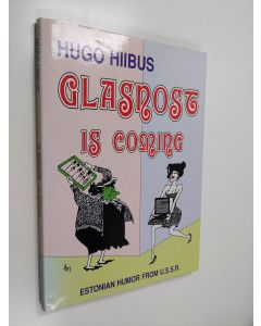 Kirjailijan Hugo Hiibus käytetty kirja Glasnost is coming