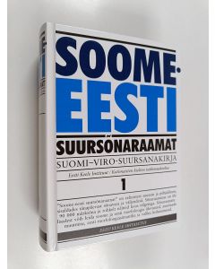 käytetty kirja Soome-Eesti suursõnaraamat 1 = Suomi-Viro -suursanakirja 1 - A-Q