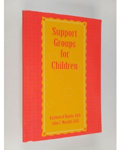 Kirjailijan Kathleen O'Rourke & John C. Worzbyt käytetty kirja Support Groups for Children