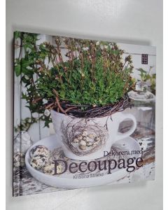 Kirjailijan Kristina Strand käytetty kirja Dekorera med decoupage - Decoupage