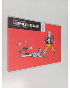 Kirjailijan Mikko Kalajoki käytetty kirja Leopold & Osvald 2 : Koskaan et muuttua saa