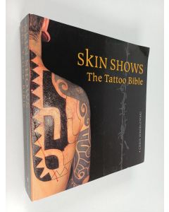 Kirjailijan Chris Wroblewski käytetty kirja Skin shows : the tattoo bible