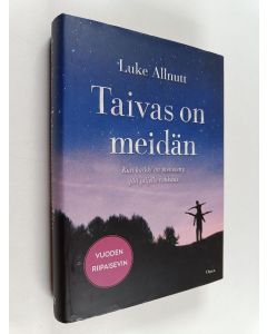Kirjailijan Luke Allnutt käytetty kirja Taivas on meidän