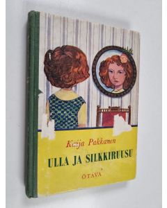 Kirjailijan Kaija Pakkanen käytetty kirja Ulla ja silkkiruusu