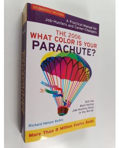 Kirjailijan Richard Nelson Bolles käytetty kirja What Color is Your Parachute? - A Practical Manual for Job-hunters and Career-changers