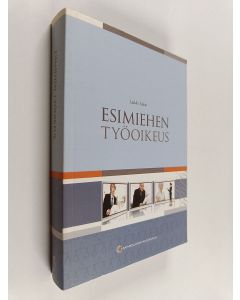 Kirjailijan Jaakko Sainio käytetty kirja Esimiehen työoikeus