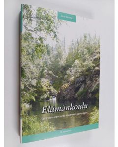 Kirjailijan Simo Skinnari käytetty kirja Elämänkoulu : oppimaan oppimisesta kasvamaan kasvamiseen