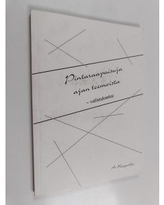 Kirjailijan A. Roggwiller käytetty kirja Pintaraapaisuja ajan teemoista : valistukseksi