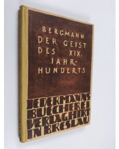 Kirjailijan Ernst Bergmann käytetty kirja Der Geist des XIX. Jahrhunderts
