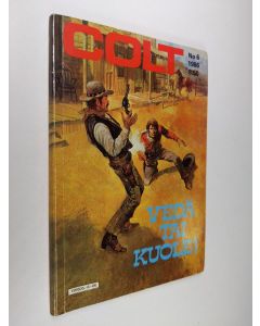käytetty kirja Colt 6/1986 : Vedä tai kuole!