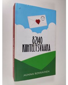 Kirjailijan Minna Ronkainen käytetty kirja 82140 Kiihtelysvaara