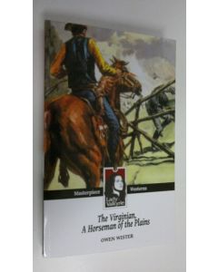 Kirjailijan Owen Wister käytetty kirja The Virginian, A Horseman of the Plains (UUDENVEROINEN)