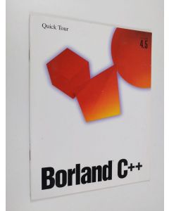 käytetty teos A Quick Tour of Borland C++, Version 4.5