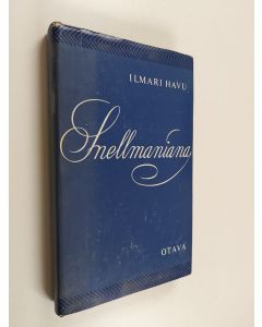 Kirjailijan Ilmari Havu käytetty kirja Snellmaniana