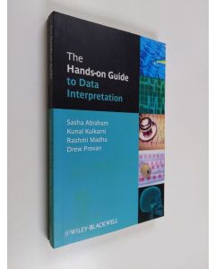 Kirjailijan Drew Provan & Sasha Abraham ym. käytetty kirja The Hands-on Guide to Data Interpretation (ERINOMAINEN)
