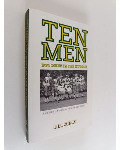 Kirjailijan Bill Curry käytetty kirja Ten Men You Meet in the Huddle - Lessons from a Football Life