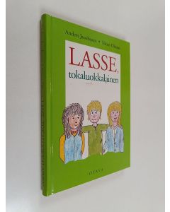 Kirjailijan Anders Jacobsson & Sören Olsson käytetty kirja Lasse, tokaluokkalainen