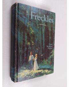 Kirjailijan Gene Stratton Porter käytetty kirja Freckles (unabridged)