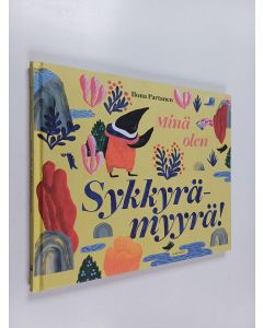 Kirjailijan Ilona Partanen käytetty kirja Minä olen Sykkyrämyyrä!