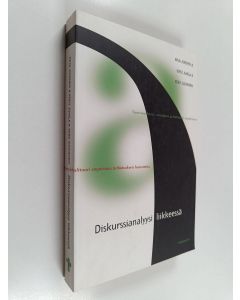 Kirjailijan Arja Jokinen & Eero Suoninenym. käytetty kirja Diskurssianalyysi liikkeessä