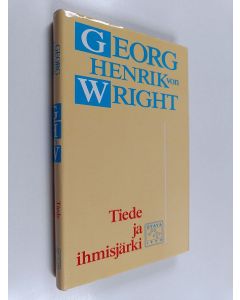 Kirjailijan Georg Henrik von Wright käytetty kirja Tiede ja ihmisjärki : suunnistusyritys