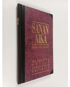 käytetty kirja Sanan aika : Raamattua vuoden jokaiselle päivälle : kirkkovuosi 1996-1997