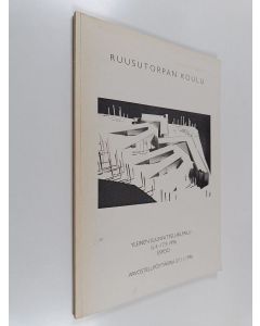 käytetty kirja Ruusutorpan koulu : yleinen suunnittelukilpailu 15.4.-17.9.1996 ESPOO ; Arvostelupöytäkirja 27.11.1996