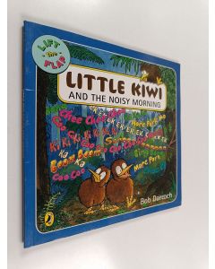 Kirjailijan Bob Darroch käytetty kirja Little Kiwi and the Noisy Morning