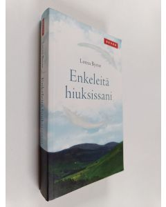 Kirjailijan Lorna Byrne käytetty kirja Enkeleitä hiuksissani