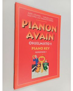 Kirjailijan Meri Louhos & Carlos Juris ym. käytetty teos Pianon avain : Ohjelmisto 1 = Piano key : Repertoire 1