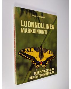 Kirjailijan Jukka Hämäläinen käytetty kirja Luonnollinen markkinointi