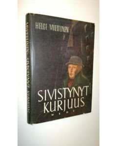 Kirjailijan Helge Miettunen käytetty kirja Sivistynyt kurjuus