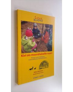Kirjailijan Niina ym. Rutanen käytetty kirja Kivi ois muurahaiselle vuori : pienten lasten käsityksiä matematiikasta ja luontoilmiöistä (UUDENVEROINEN)