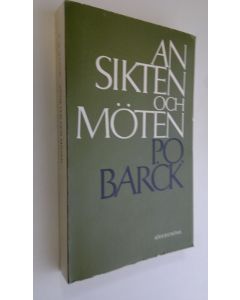 Kirjailijan P. O. Barck käytetty kirja Ansikten och möten