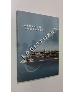 Kirjailijan Jari Osmonen käytetty kirja Julkisen sektorin logistiikka ja sen sääntely